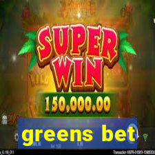 greens bet